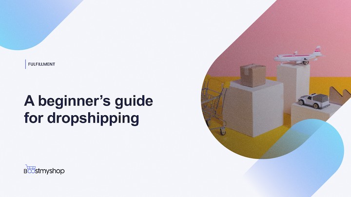 A beginner’s guide for dropshipping