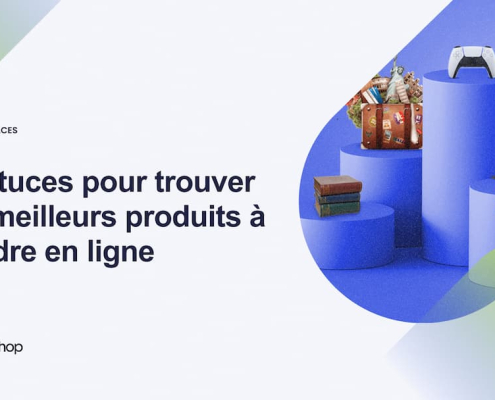 7 astuces pour trouver les meilleurs produits à vendre en ligne