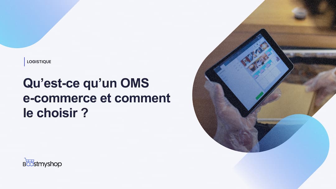 Qu’est-ce qu’un OMS e-commerce et comment le choisir _