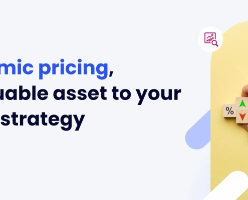 Dynamic pricing, a valuable asset to your sales strategy