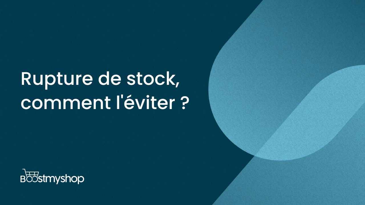 Rupture de stock comment l