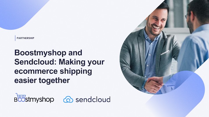 Boostmyshop and Sendcloud_ Making your ecommerce shipping easier together