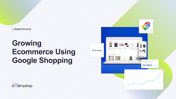 Growing Ecommerce Using Google Shopping