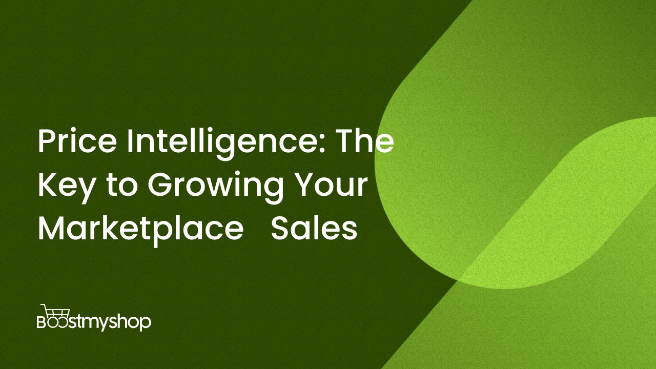 Price Intelligence_ The Key to Growing Your Marketplace Sales