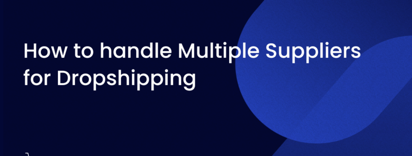 Multiple Suppliers Dropshipping