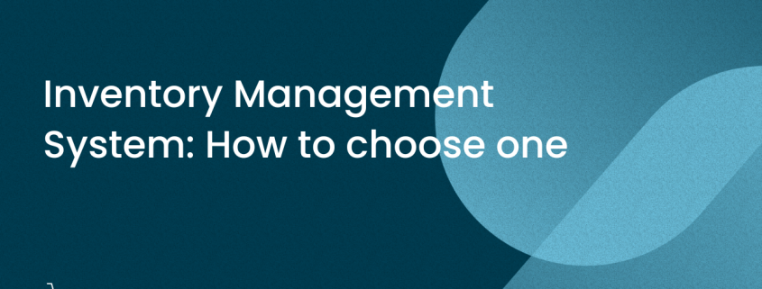 Inventory Management System: How to choose one