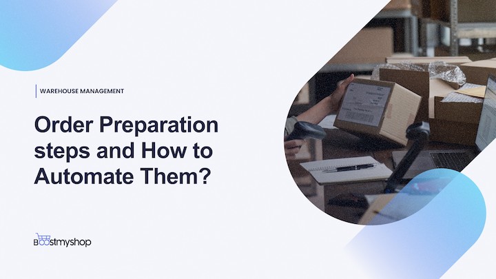 Order Preparation steps & How to Automate Them_
