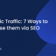 Organic Traffic 7 Ways to increase them via SEO