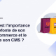 Quelle est l’importance d’une refonte de son site e-commerce et le choix de son CMS _