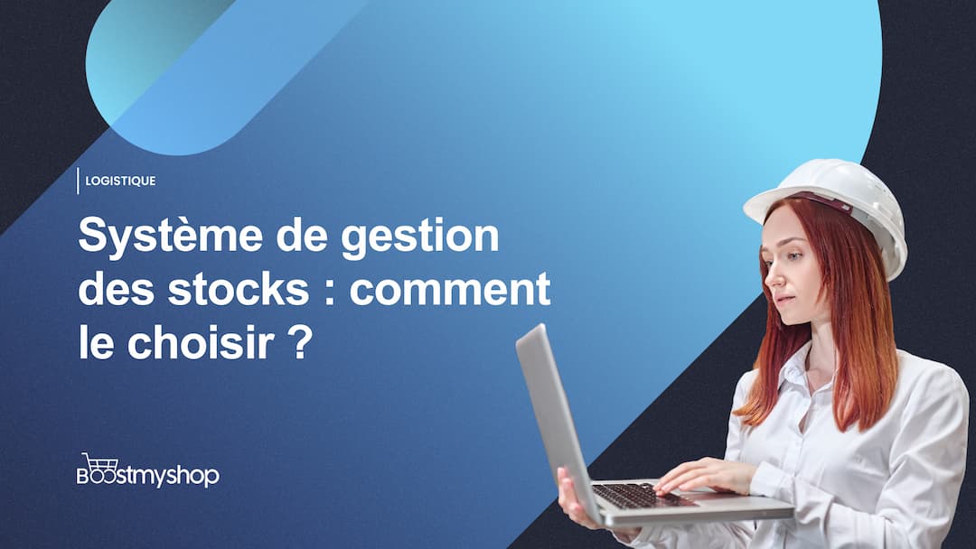 Système de gestion des stocks _ comment le choisir_