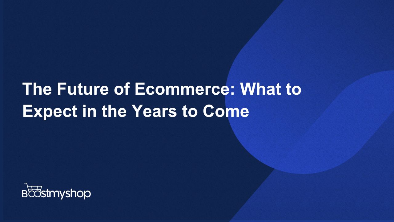 The Future of Ecommerce