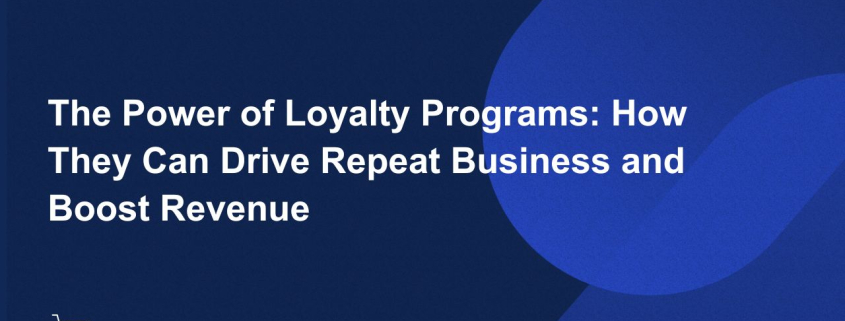 The Power of Loyalty Programs