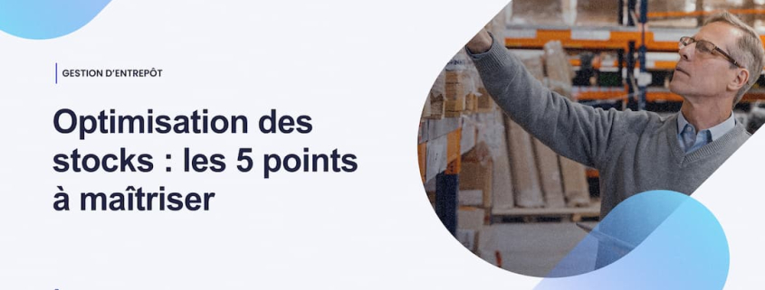 Optimisation des Stocks _ les 5 points à maîtriser