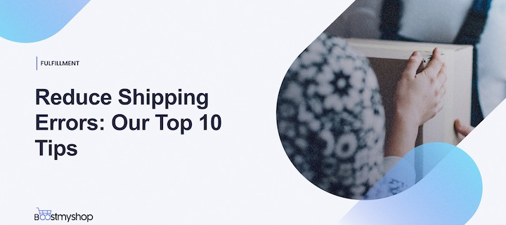 Reduce Shipping Errors_ Our Top 10 Tips