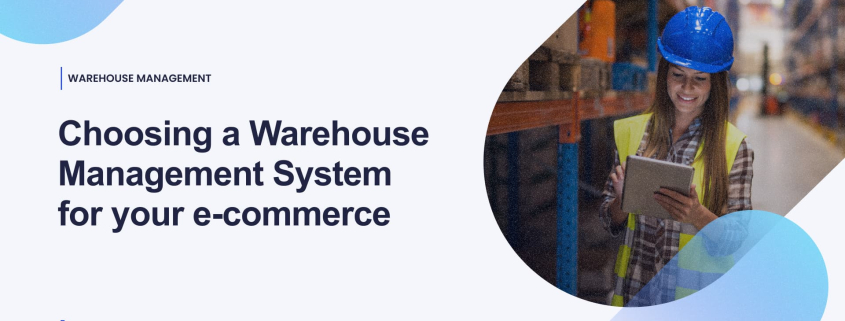 Warehouse Management System (WMS) for Your E-commerce