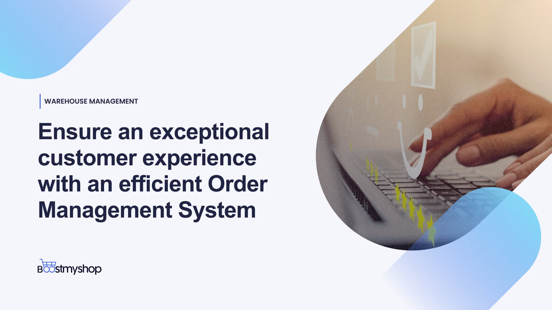 Customer Experience with Effective Order Management System