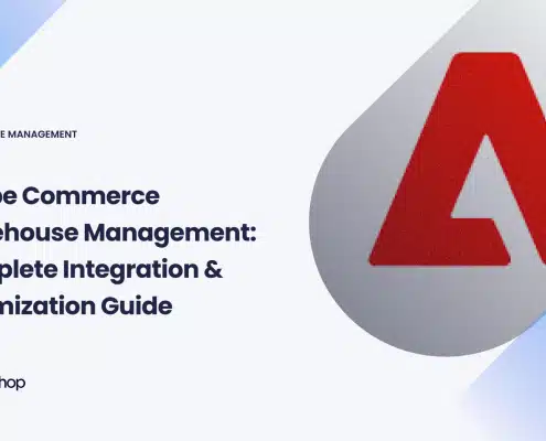 Adobe Commerce Warehouse Management_ Complete Integration - Optimization Guide