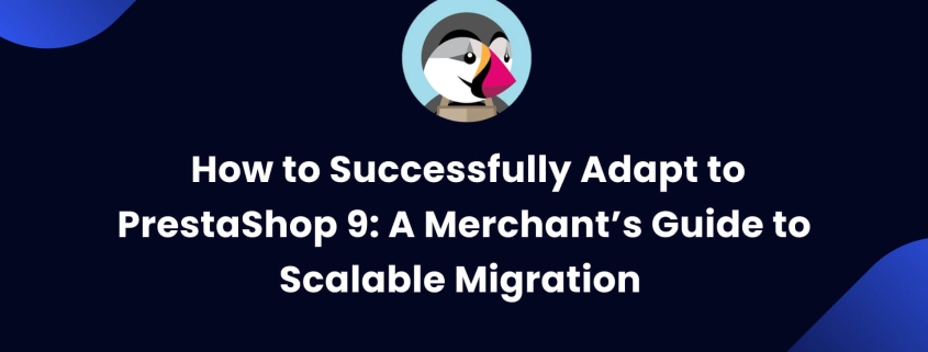 PrestaShop 9 Migration Guide