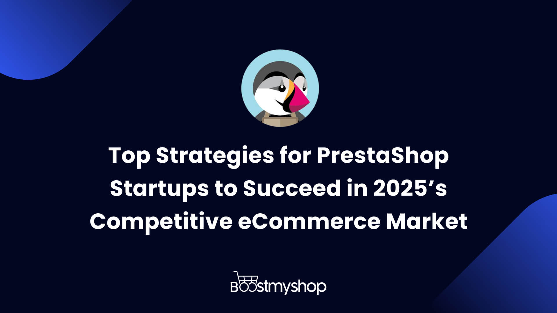 Top Strategies for PrestaShop Startups