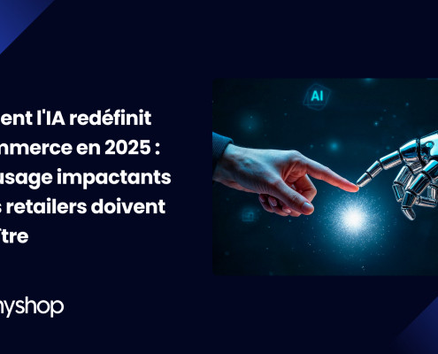 Comment l'IA redéfinit l'e-commerce en 2025 _ Cas d'usage impactants que les retailers doivent connaître