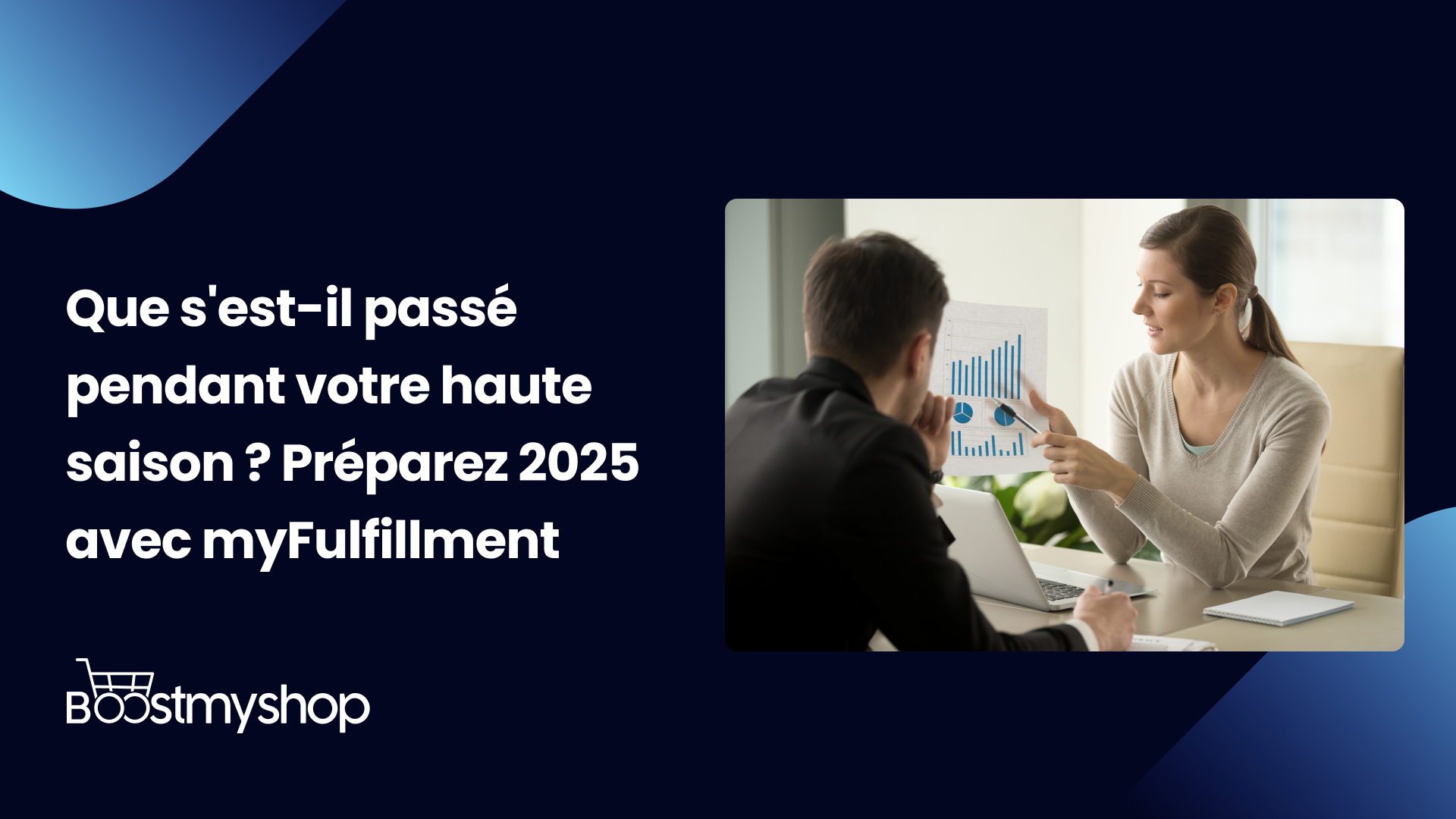 Que s'est-il passé pendant votre haute saison _ Préparez 2025 avec myFulfillment