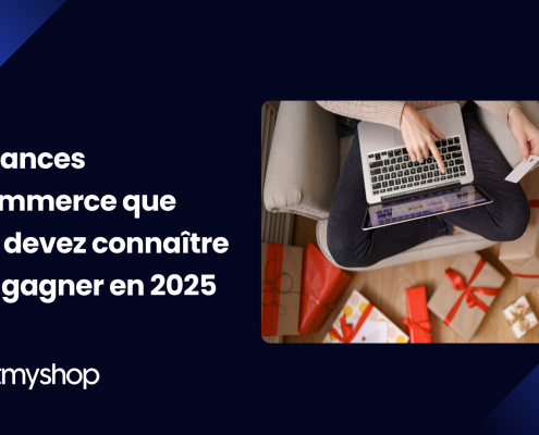 Tendances e-commerce que vous devez connaître pour gagner en 2025