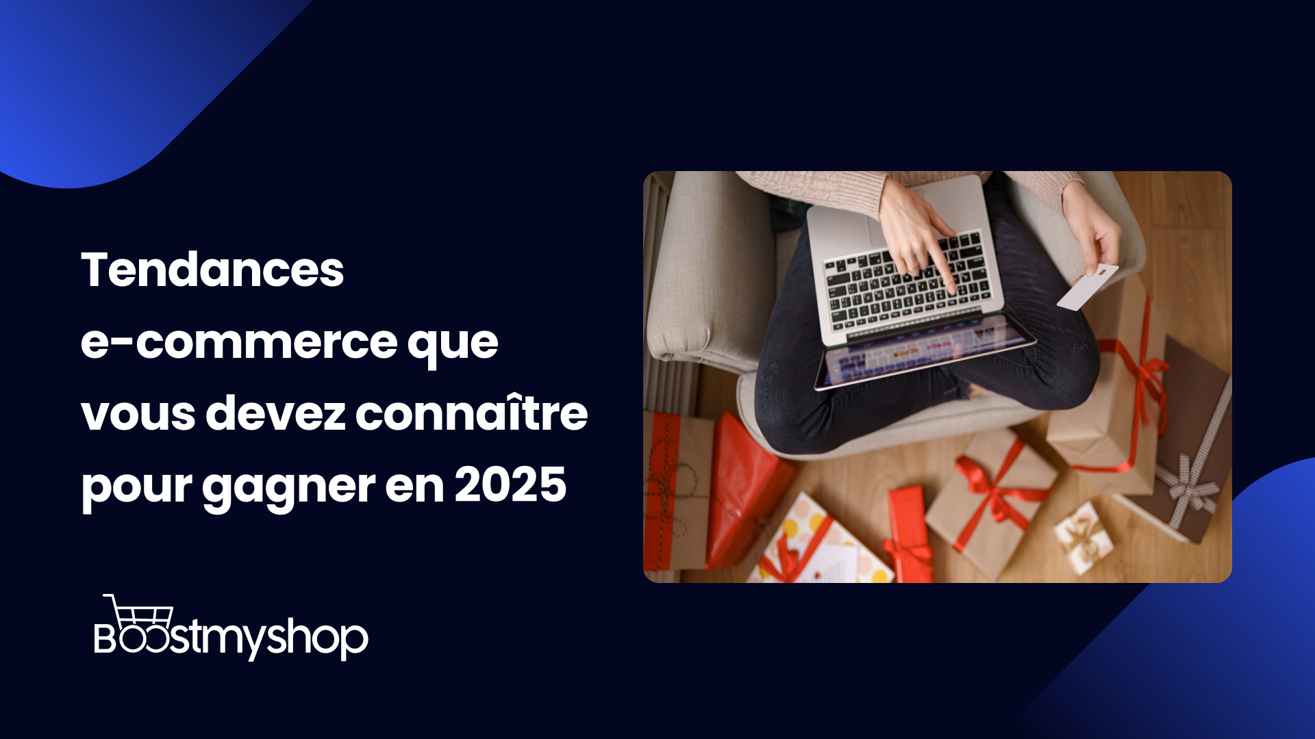 Tendances e-commerce que vous devez connaître pour gagner en 2025