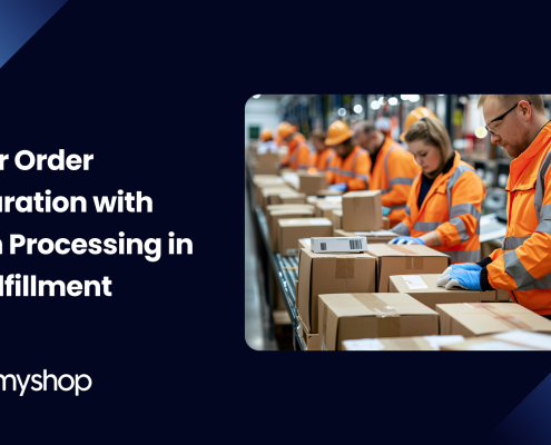 Faster Order Preparation - Order Fulfillment